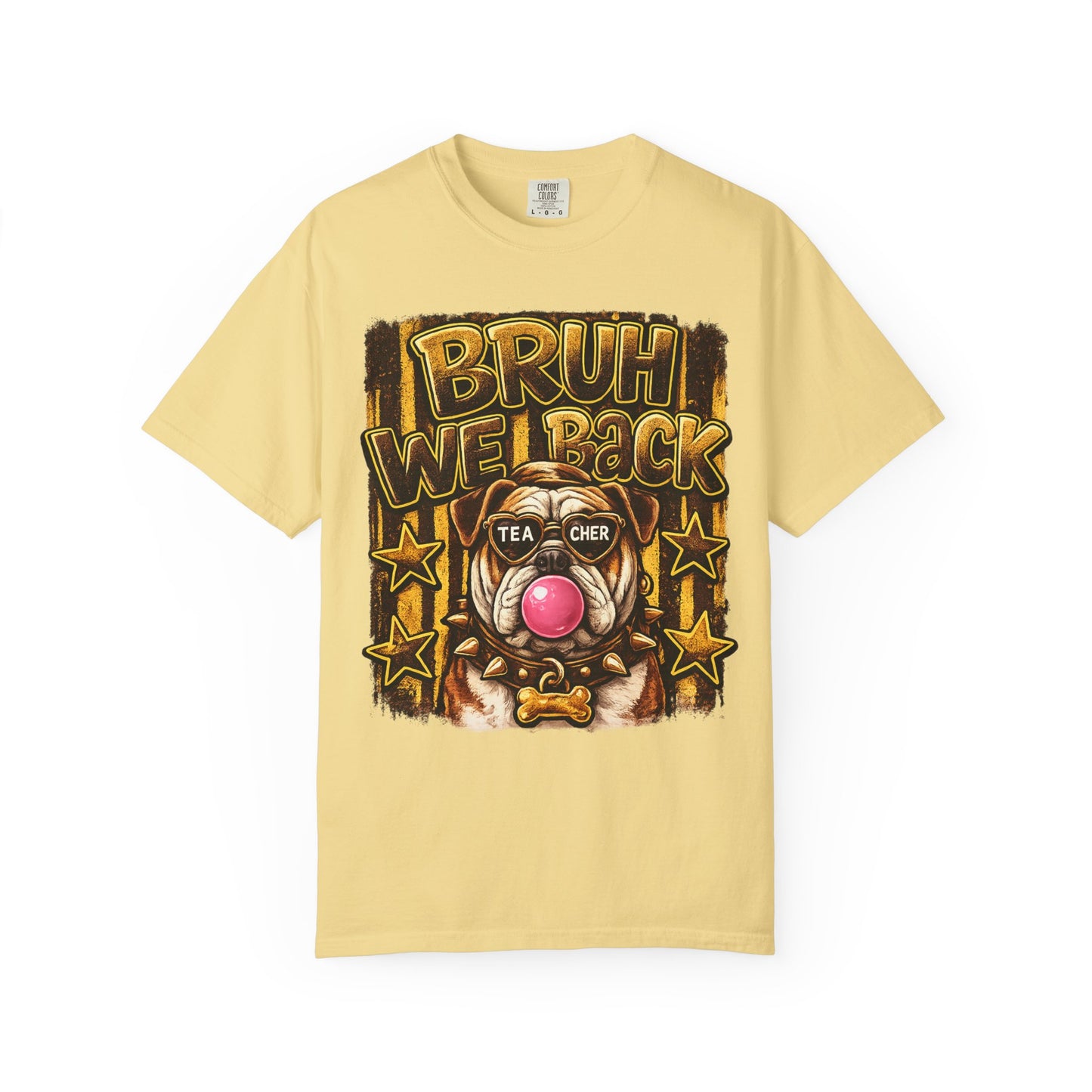 Bruh We Back Bulldog Graphic Tee — Teacher Bubblegum Bulldog T-Shirt
