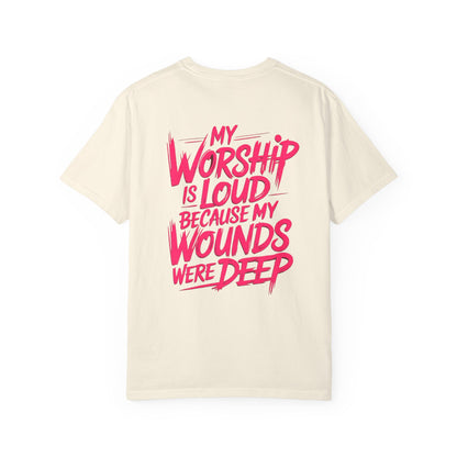 My Worship Is Loud - Graphic T-shirt