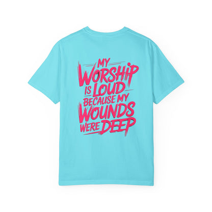 My Worship Is Loud - Graphic T-shirt