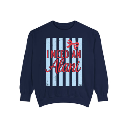 I Need An Alani Sweatshirt - Cute Striped Graphic Crewneck