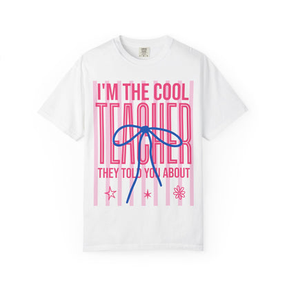 Cool Teacher T-Shirt – "I'm the Cool Teacher They Told You About" Graphic Tee