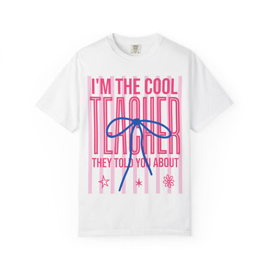 Cool Teacher T-Shirt – "I'm the Cool Teacher They Told You About" Graphic Tee