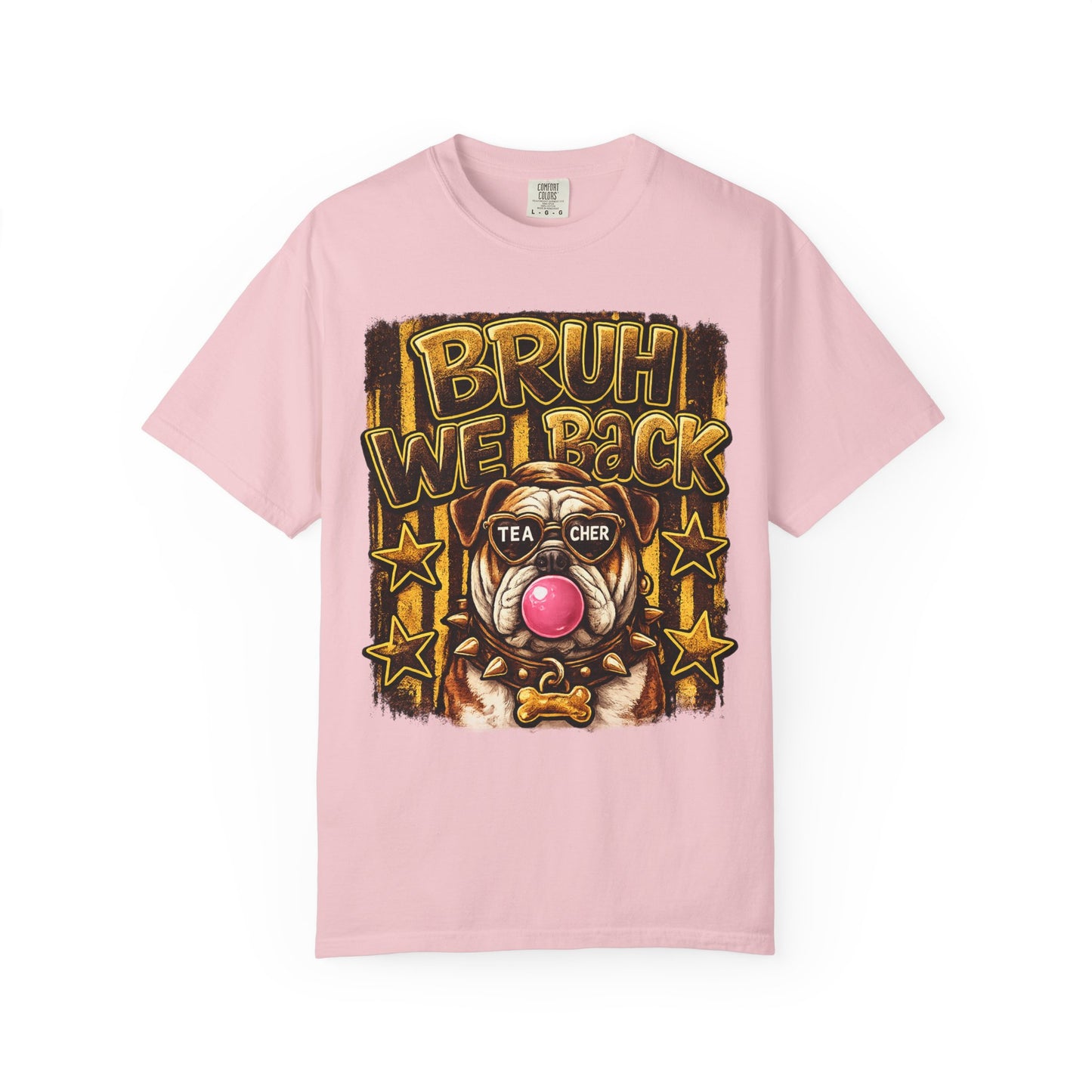 Bruh We Back Bulldog Graphic Tee — Teacher Bubblegum Bulldog T-Shirt