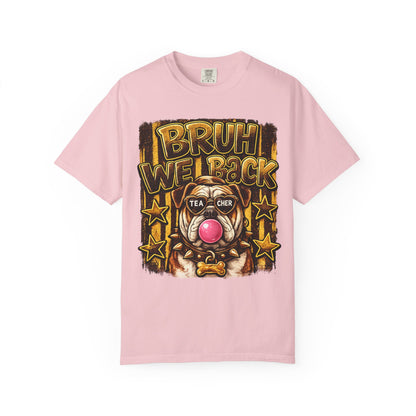 Bruh We Back Bulldog Graphic Tee — Teacher Bubblegum Bulldog T-Shirt