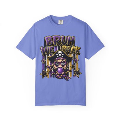 Bruh We Back Pirate Graphic Tshirt