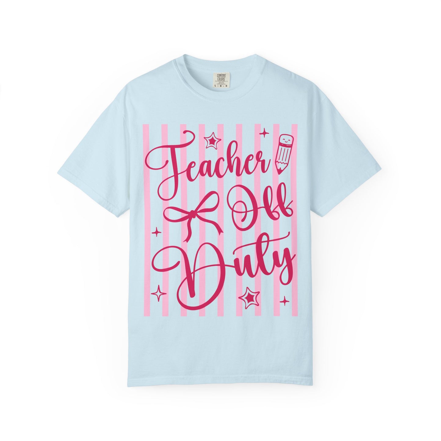 Teacher Off Duty T-Shirt — Pink Script Teacher Appreciation Tee
