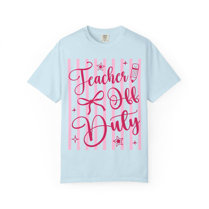 Teacher Off Duty T-Shirt — Pink Script Teacher Appreciation Tee