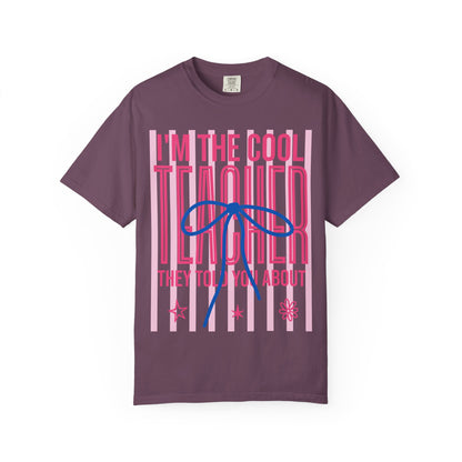 Cool Teacher T-Shirt – "I'm the Cool Teacher They Told You About" Graphic Tee