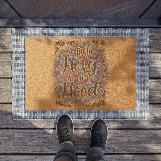 Doormat — “A Little Holy, A Little Hood” Decorative Coir Welcome Mat
