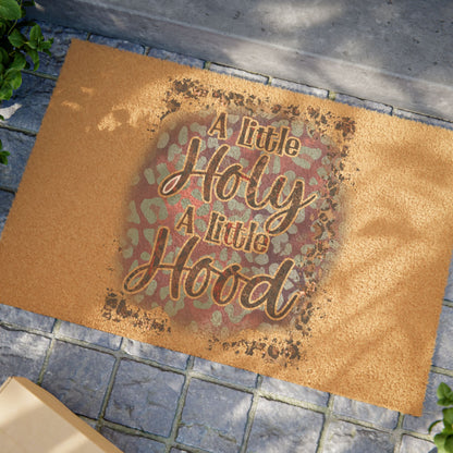Doormat — “A Little Holy, A Little Hood” Decorative Coir Welcome Mat