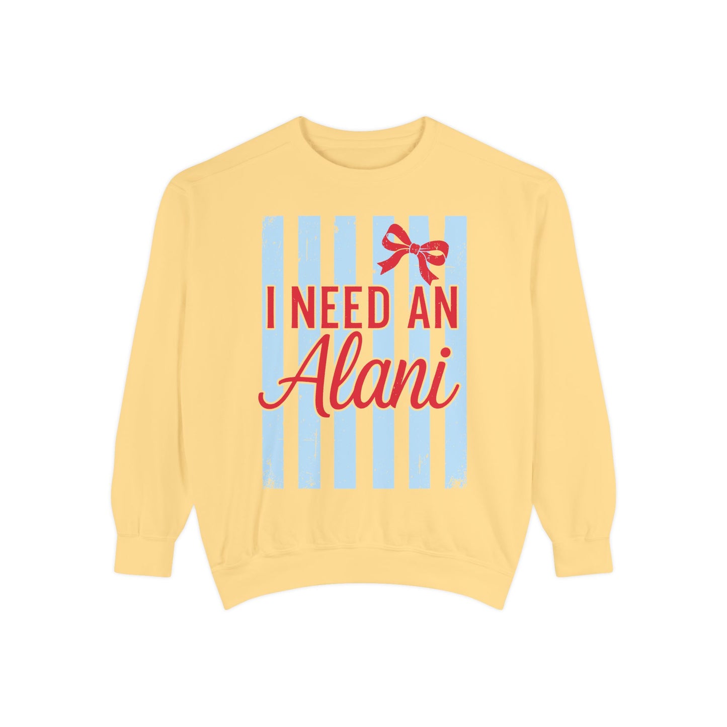 I Need An Alani Sweatshirt - Cute Striped Graphic Crewneck
