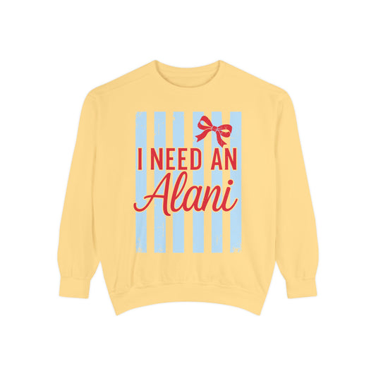 I Need An Alani Sweatshirt - Cute Striped Graphic Crewneck