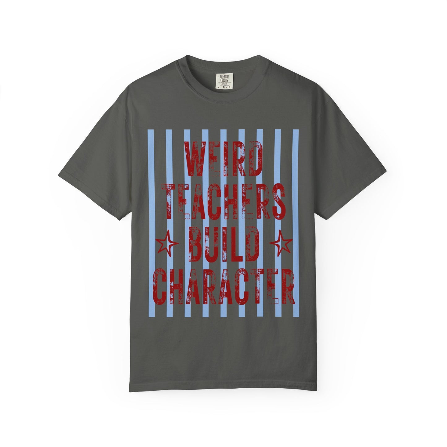 Weird Teachers Build Character T-Shirt