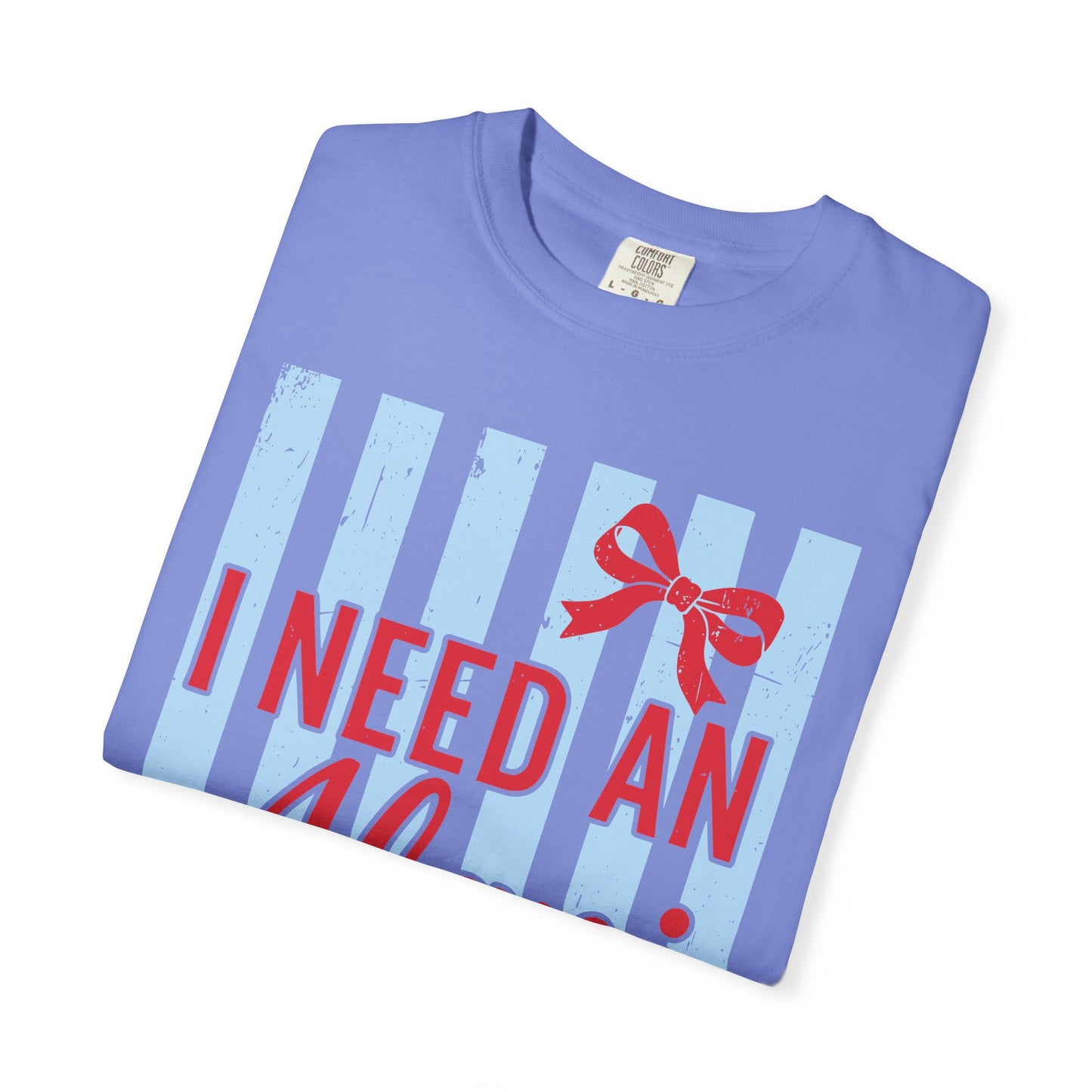 I Need An Alani T-Shirt — Cute Graphic Tee