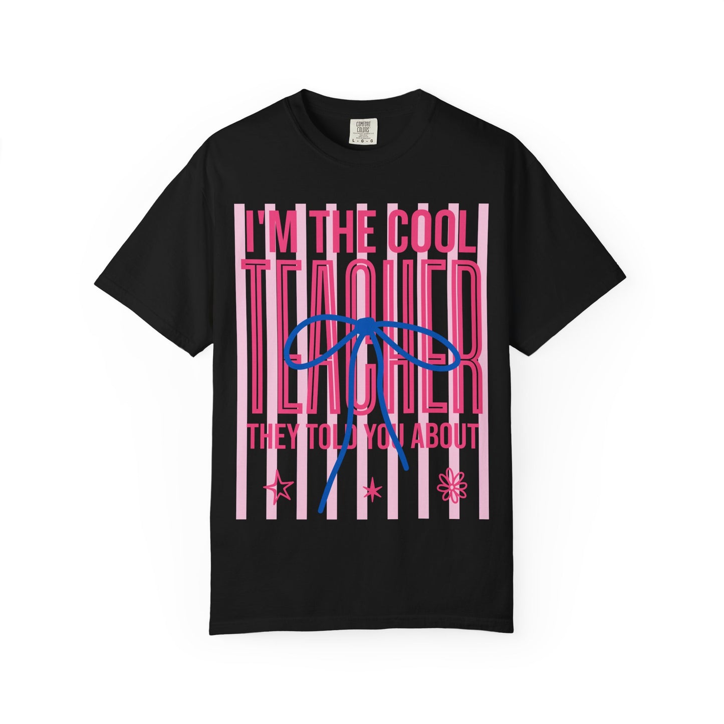 Cool Teacher T-Shirt – "I'm the Cool Teacher They Told You About" Graphic Tee
