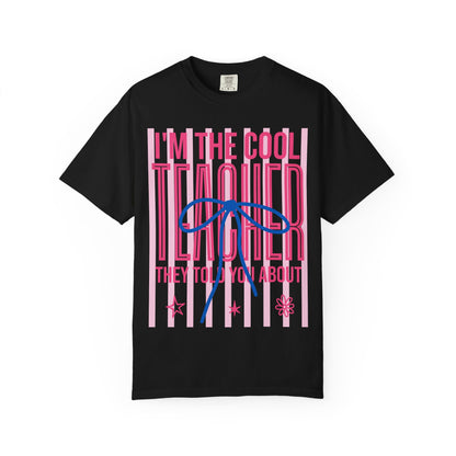 Cool Teacher T-Shirt – "I'm the Cool Teacher They Told You About" Graphic Tee