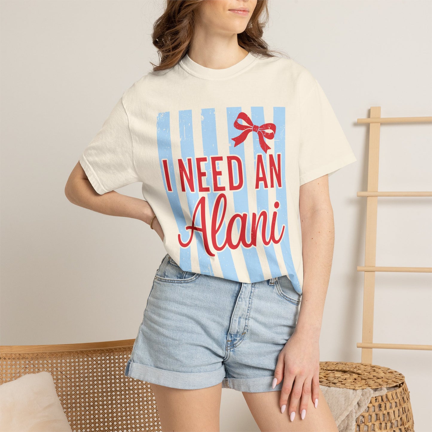 I Need An Alani T-Shirt — Cute Graphic Tee