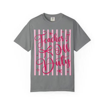 Teacher Off Duty T-Shirt — Pink Script Teacher Appreciation Tee