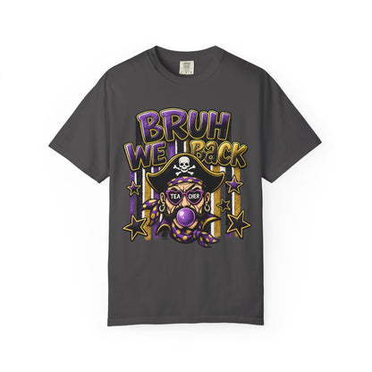 Bruh We Back Pirate Graphic Tshirt