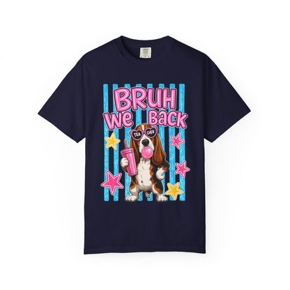 Bruh We Back T-Shirt — Cute Basset Hound Bubblegum Graphic Tee