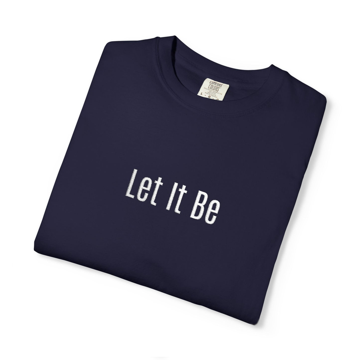 Embroidered T-Shirt — 'Let It Be' Minimal Script Graphic Tee