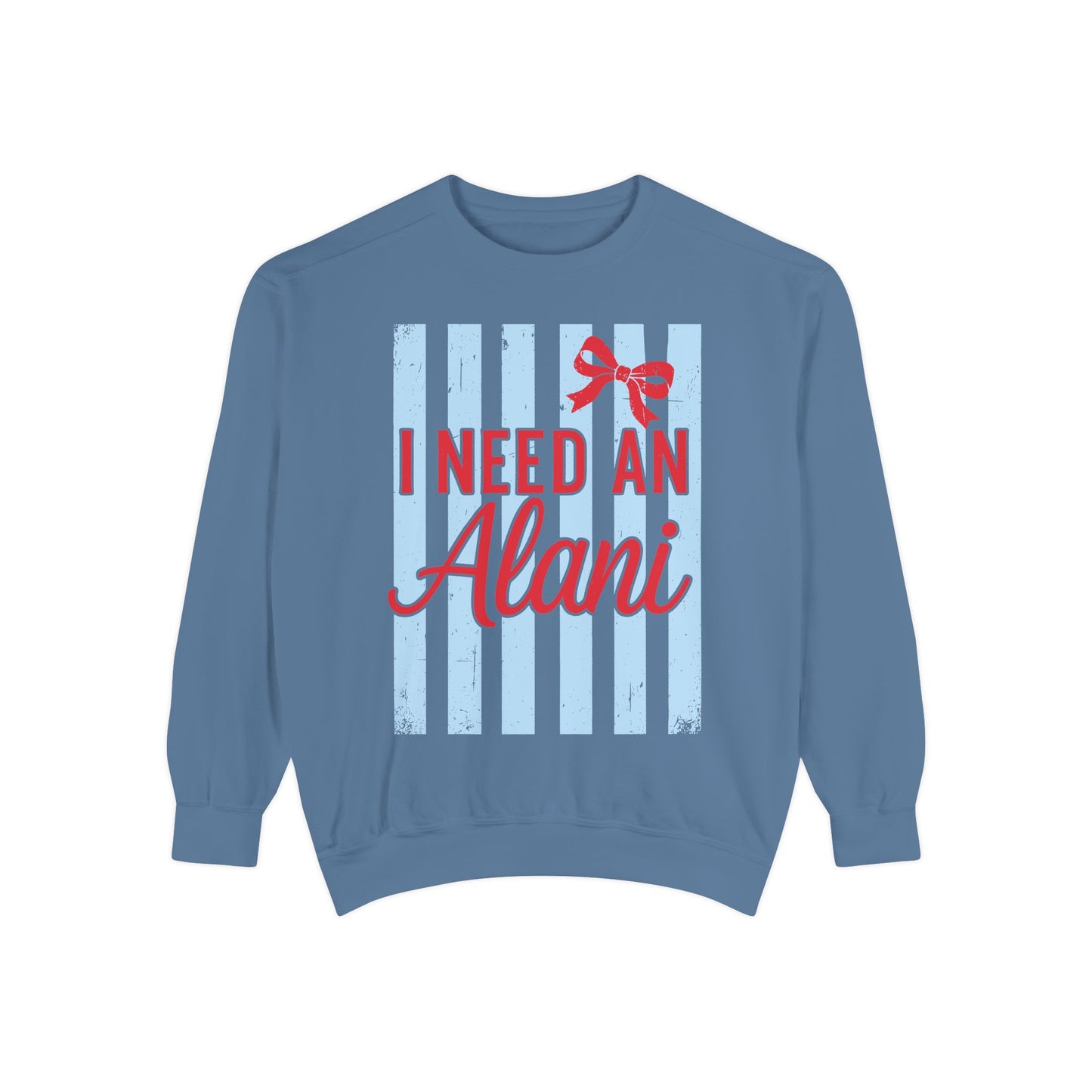 I Need An Alani Sweatshirt - Cute Striped Graphic Crewneck