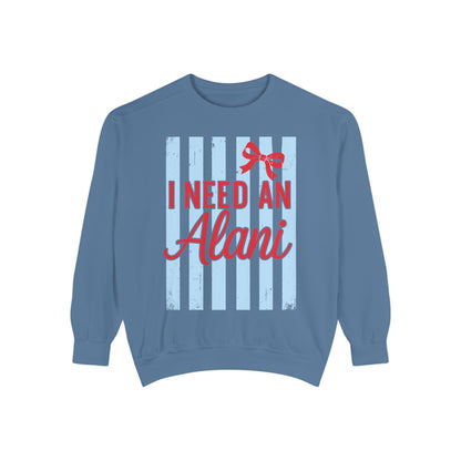 I Need An Alani Sweatshirt - Cute Striped Graphic Crewneck