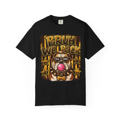 Bruh We Back Bulldog Graphic Tee — Teacher Bubblegum Bulldog T-Shirt