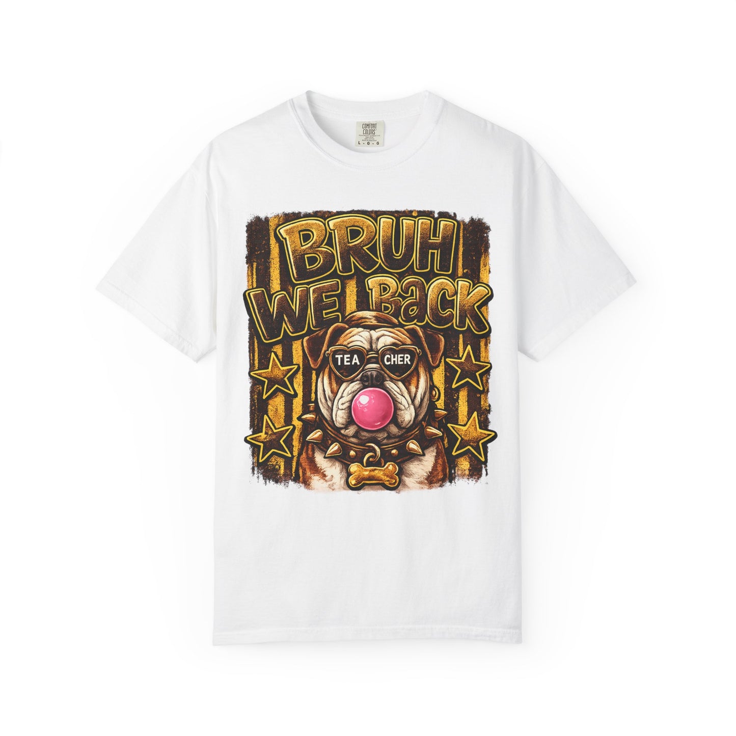 Bruh We Back Bulldog Graphic Tee — Teacher Bubblegum Bulldog T-Shirt