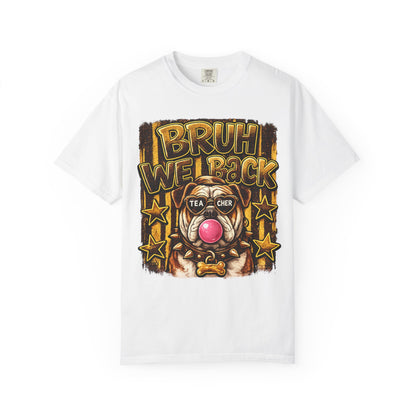 Bruh We Back Bulldog Graphic Tee — Teacher Bubblegum Bulldog T-Shirt