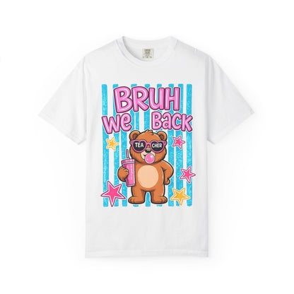 Bruh We Back Teddy Bear Graphic Tee — Funny Teacher Gift T-Shirt
