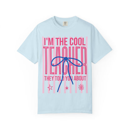 Cool Teacher T-Shirt – "I'm the Cool Teacher They Told You About" Graphic Tee