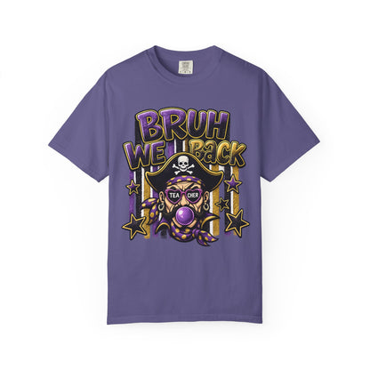Bruh We Back Pirate Graphic Tshirt