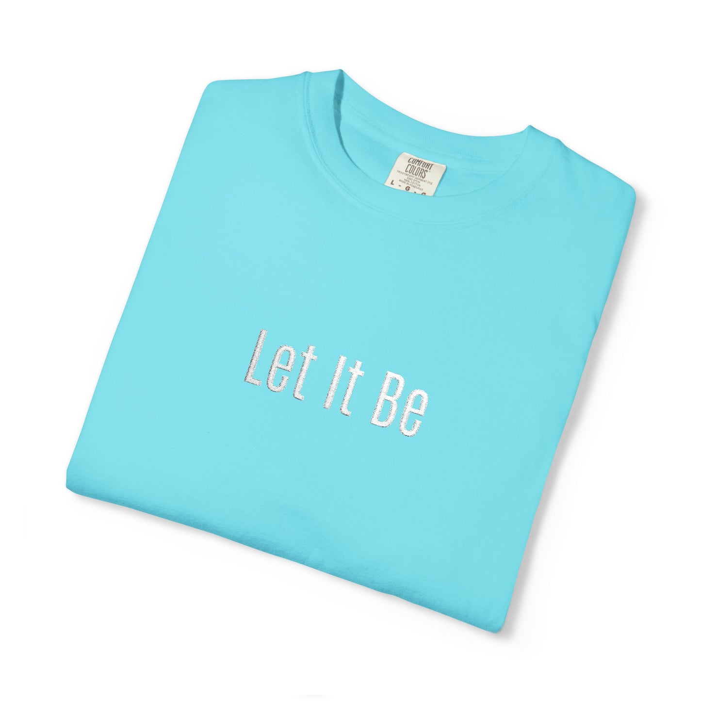 Embroidered T-Shirt — 'Let It Be' Minimal Script Graphic Tee