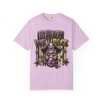 Bruh We Back Pirate Graphic Tshirt