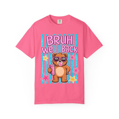 Bruh We Back Teddy Bear Graphic Tee — Funny Teacher Gift T-Shirt