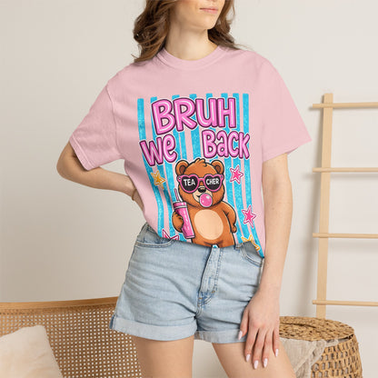 Bruh We Back Teddy Bear Graphic Tee — Funny Teacher Gift T-Shirt