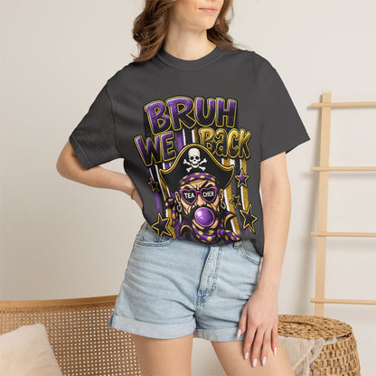 Bruh We Back Pirate Graphic Tshirt