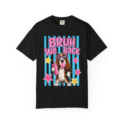 Bruh We Back T-Shirt — Cute Basset Hound Bubblegum Graphic Tee