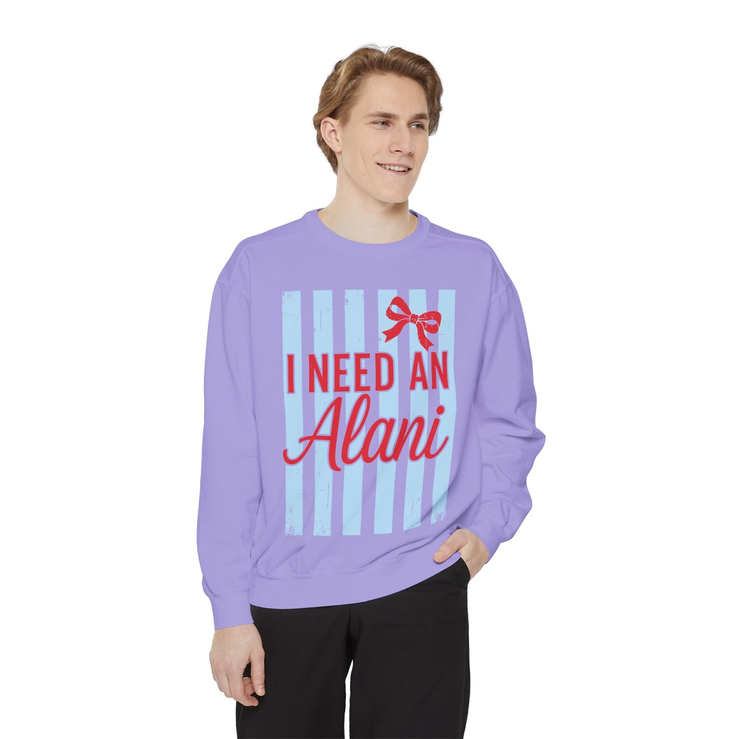 I Need An Alani Sweatshirt - Cute Striped Graphic Crewneck