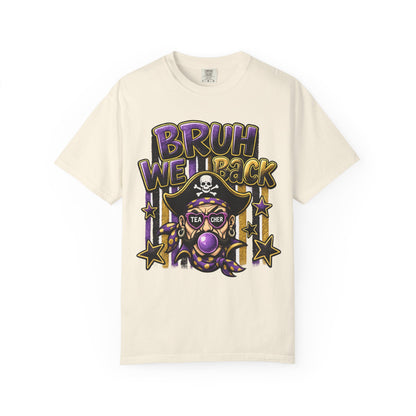 Bruh We Back Pirate Graphic Tshirt