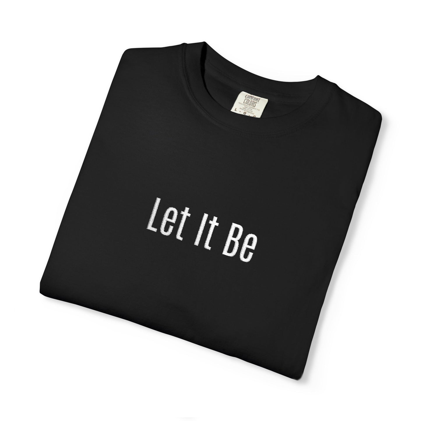 Embroidered T-Shirt — 'Let It Be' Minimal Script Graphic Tee