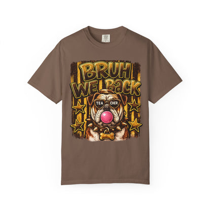 Bruh We Back Bulldog Graphic Tee — Teacher Bubblegum Bulldog T-Shirt