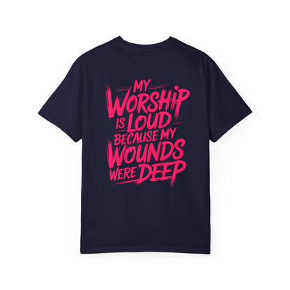 My Worship Is Loud - Graphic T-shirt