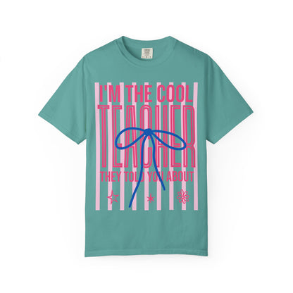 Cool Teacher T-Shirt – "I'm the Cool Teacher They Told You About" Graphic Tee