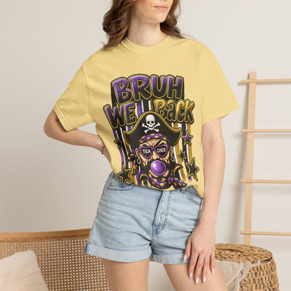 Bruh We Back Pirate Graphic Tshirt