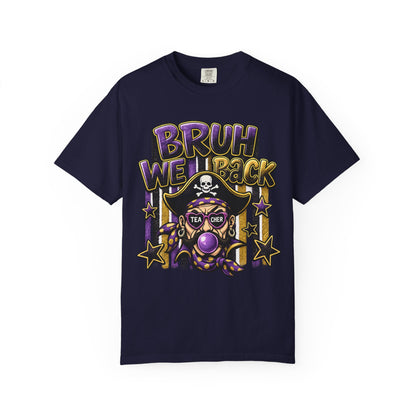Bruh We Back Pirate Graphic Tshirt