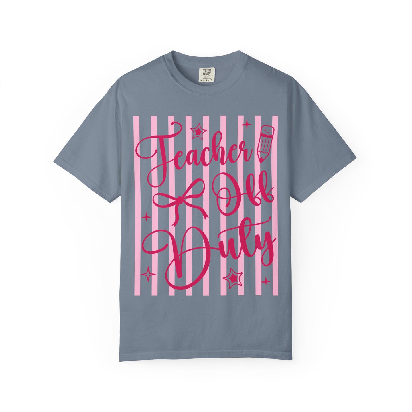 Teacher Off Duty T-Shirt — Pink Script Teacher Appreciation Tee