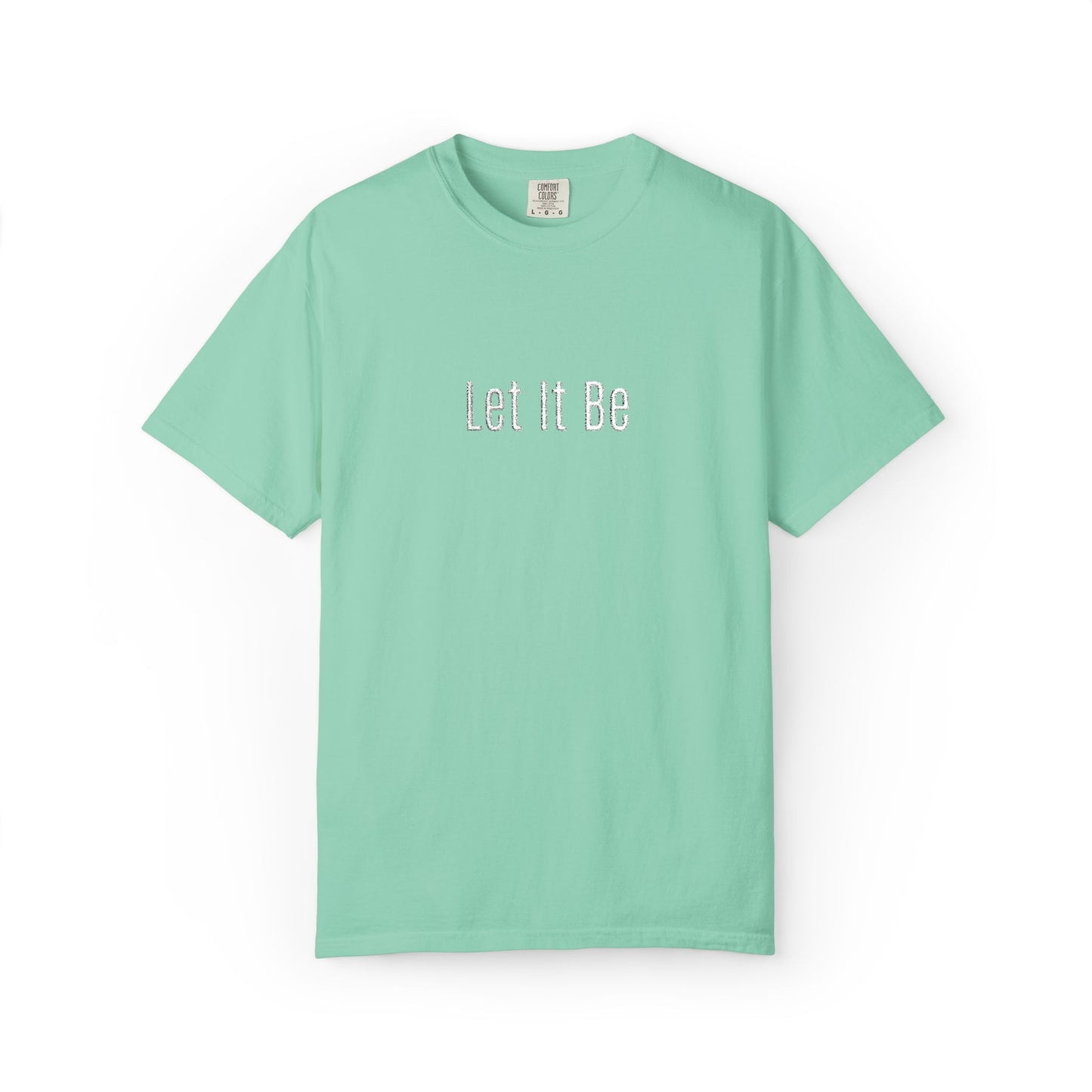 Embroidered T-Shirt — 'Let It Be' Minimal Script Graphic Tee