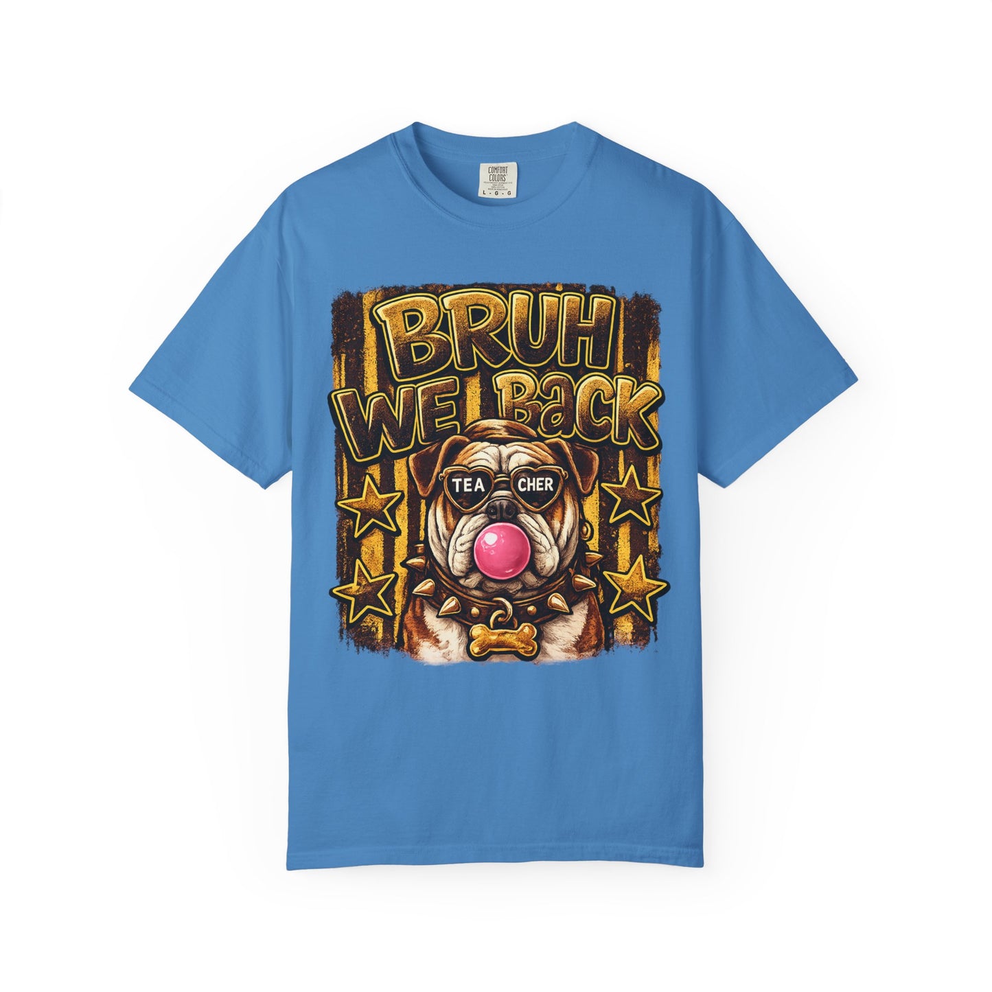 Bruh We Back Bulldog Graphic Tee — Teacher Bubblegum Bulldog T-Shirt